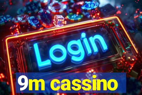 9m cassino